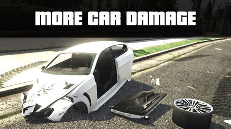Extreme Car Damage More Deformation Gta 5 Pc Mods Gta 5 Pc Gta 5