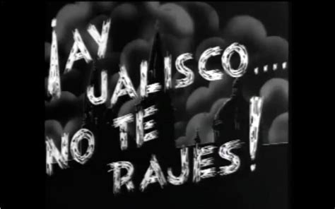 ¡ay Jalisco No Te Rajes 🥇 Jorge Negrete PelÍcula 🥇