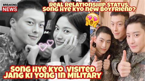 Song Hye Kyo And Jang Ki Yong Relationship Status Secretly Dating New