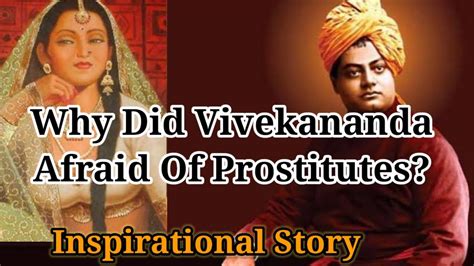 swamivivekananda how a prostitute taught swami vivekananda sainthood youtube