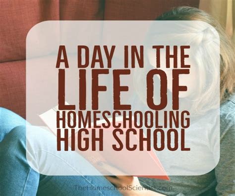 A Day In The Life Of Homeschooling High School The Homeschool Scientist