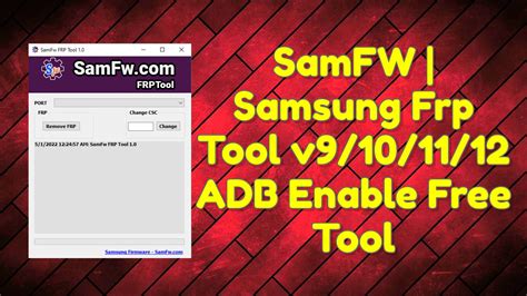 SamFW Samsung Frp Tool V9 10 11 12 ADB Enable Free Tool