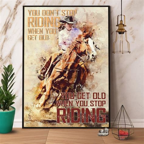 Cowgirl You Dont Stop Riding When You Get Old Poster No Frame Poster Art Design