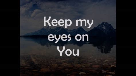Keep My Eyes On You Official Lyric Video - YouTube