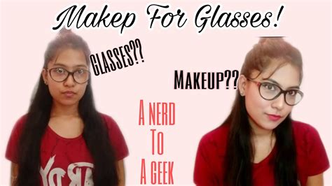 Makeup Look For Girls Who Wear Glasses Makeup Look For Glassespriyanka Dey Youtube
