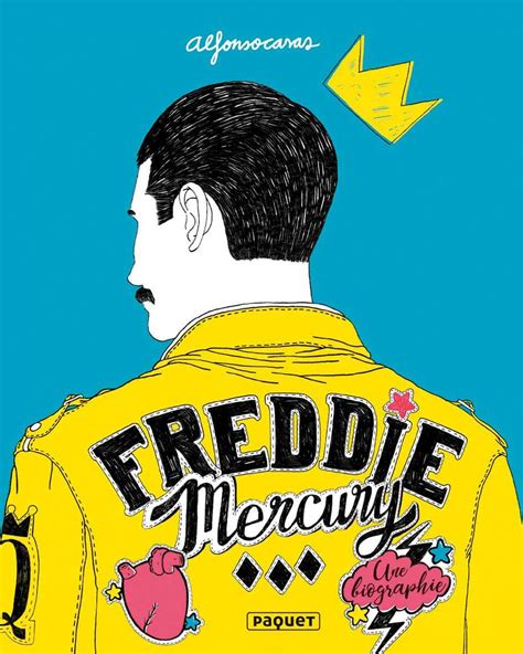 Freddie Mercury Une Biographie En Bd Dalfonso Casas