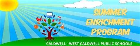 Summer Enrichment Program Caldwell West Caldwell Public Schools