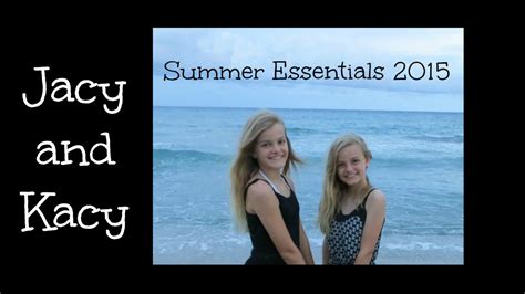 Our Summer Essentials 2015 ~ Jacy And Kacy Youtube
