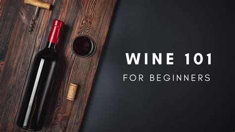 Wine 101 For Beginners Part 1 Youtube