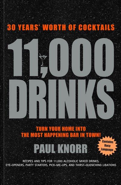 11000 Drinks 30 Years Worth Of Cocktails Book By Paul Knorr