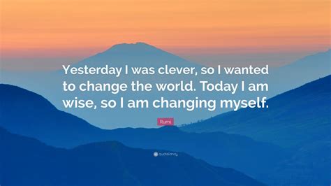There's no different in many contexts between i was asleep and i was sleeping. i'm not a teacher, but i write for a living. Rumi Quote: "Yesterday I was clever, so I wanted to change ...