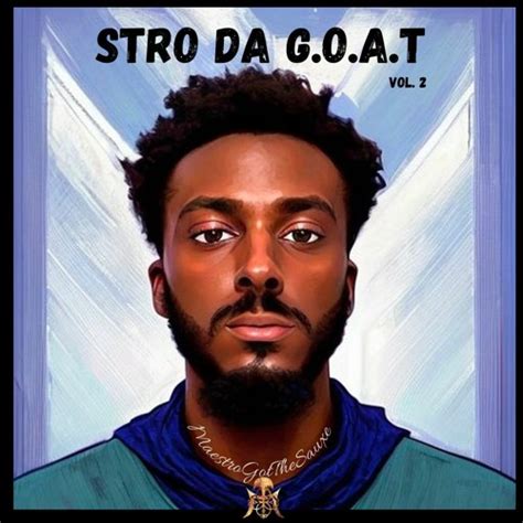 Stream Jonmaestro Listen To Stro Da Goat Vol 2 Playlist Online For