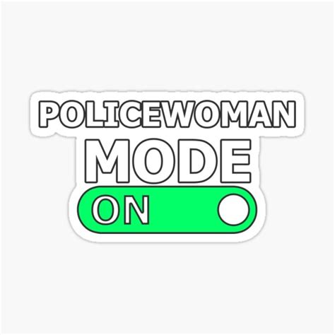 Policewoman Mode On Sticker For Sale By Cofera Redbubble