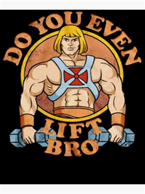 He Man Do You Even Lift Bro Premium Matte Vertical Poster Sold By
