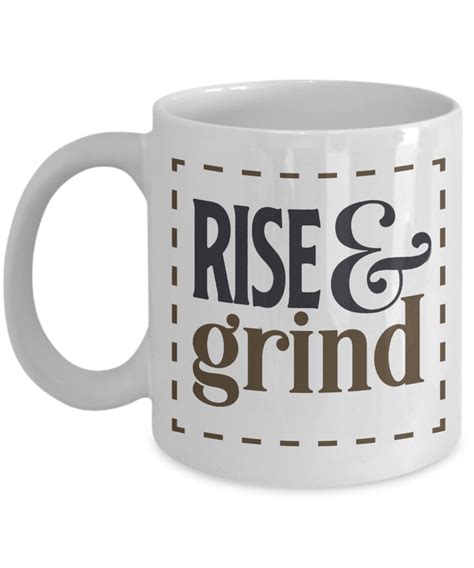 Rise And Grind Coffee Mug