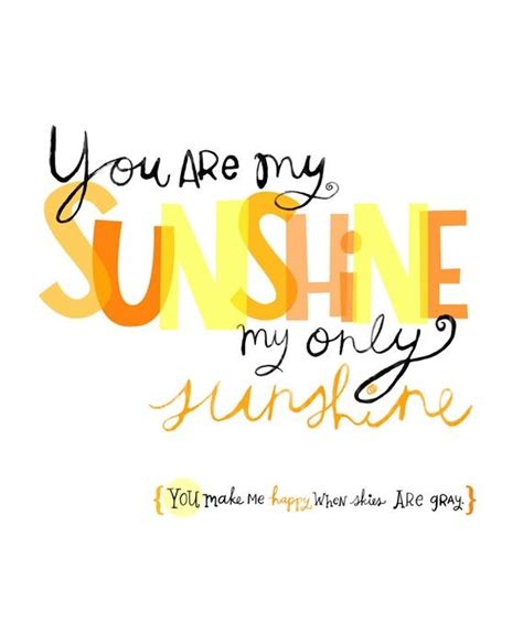You Are My Sunshine Quotes Shortquotescc