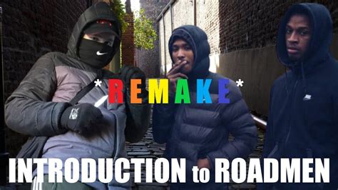 Introduction To Roadmen Remake Youtube