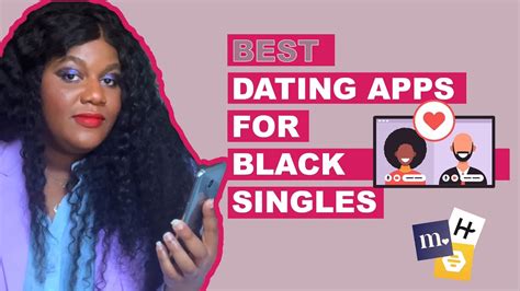 Best Dating Apps For Black Singles YouTube