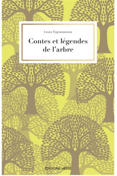 Contes Et L Gendes De L Arbre Broch Louis Espinassous Achat Livre Fnac
