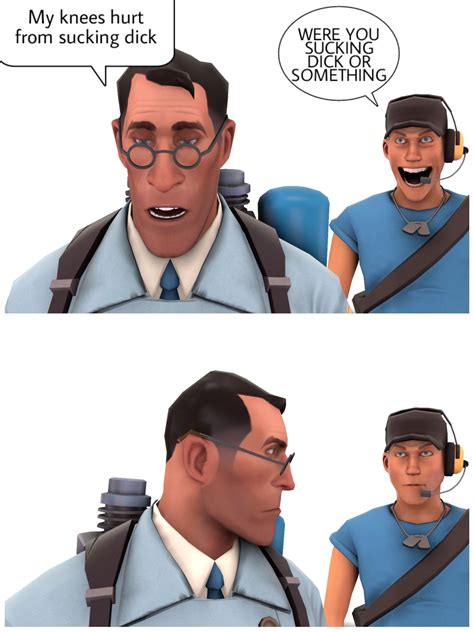 Tf2 Funny Tf2 Scout My Knee Hurts Team Fortress 2 Medic Tf2 Memes