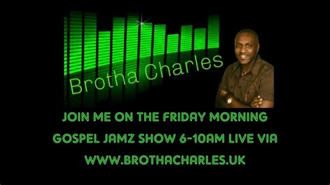 The Friday Morning Gospel Jamz Show With Brotha Charles 28102022