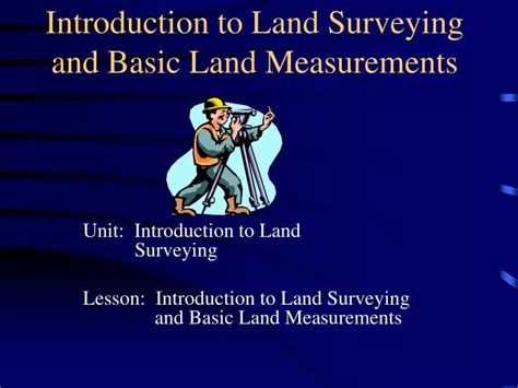 Ppt Introduction To Land Surveying And Basic Land Measurements