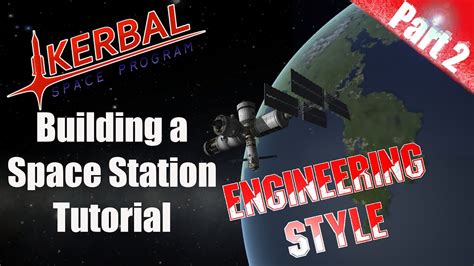 Kerbal Space Program Tutorial Building A Space Station Part 2 Youtube
