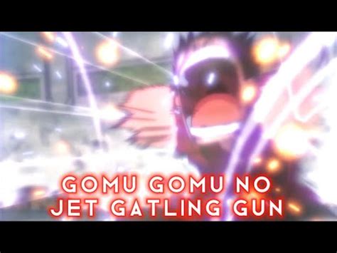 Amv Edit Luffy Vs Lucci Gomu Gomu No Jet Gatling Gun Youtube