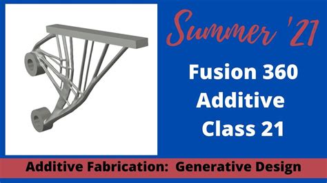 Additive Fabrication Fusion 360 Generative Design Youtube