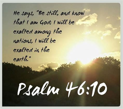 “be Still And Know That I Am God I Will Be Exalted Among The Nations I Will Be Exalted In The