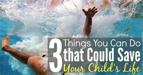 3 Things You Can Do That Could Save Your Childs Life Child Life