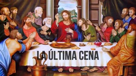 Lo que se recuerda el jueves santo La última cena Venus Media