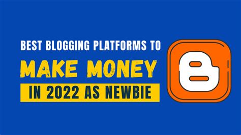 Top 10 Best Blogging Platforms To Make Money In 2022 Ismail Blogger