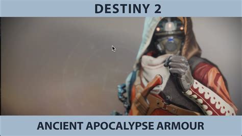 Destiny 2 Forsaken Ancient Apocalypse Armour Set Hunter Youtube