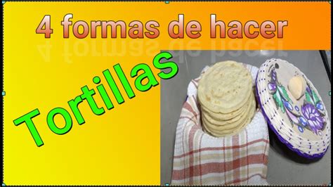 Como Hacer Tortillas Salvadoreñas Facil Y Rápido Youtube