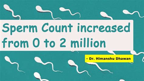 Sperm Count Increased From 0 To 2 Million Youtube