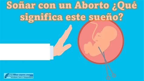 So Ar Con Un Aborto Qu Significa Este Sue O El Derecho Online