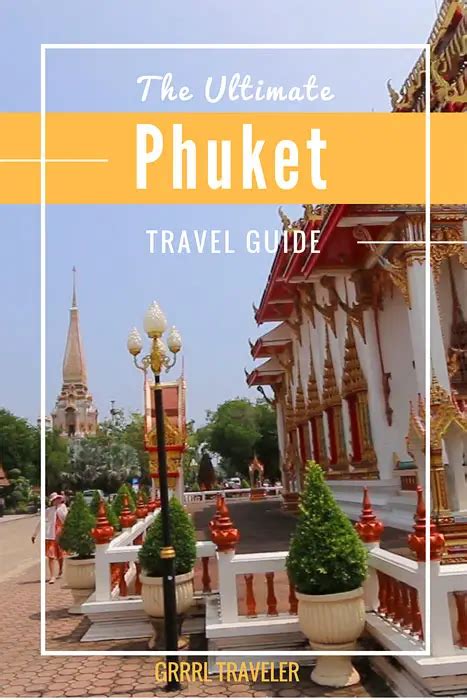My Ultimate Phuket Travel Guide Things To Do In Phuket And Getting