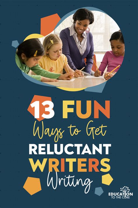 13 Fun Ways To Get Reluctant Writers Writing Education To The Core