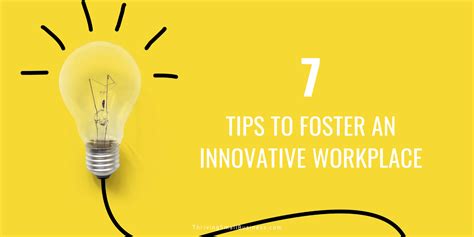 7 Tips To Foster And Manage Innovation In Your Office The Thriving