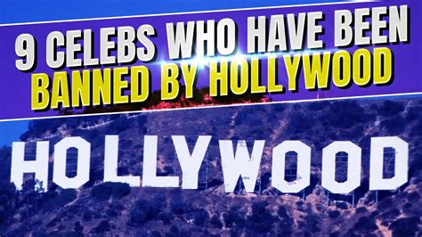 9 Celebs Who Have Been Banned By Hollywood Youtube