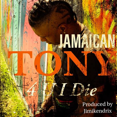 ‎4 U I Die Single By Jamaican Tony On Apple Music