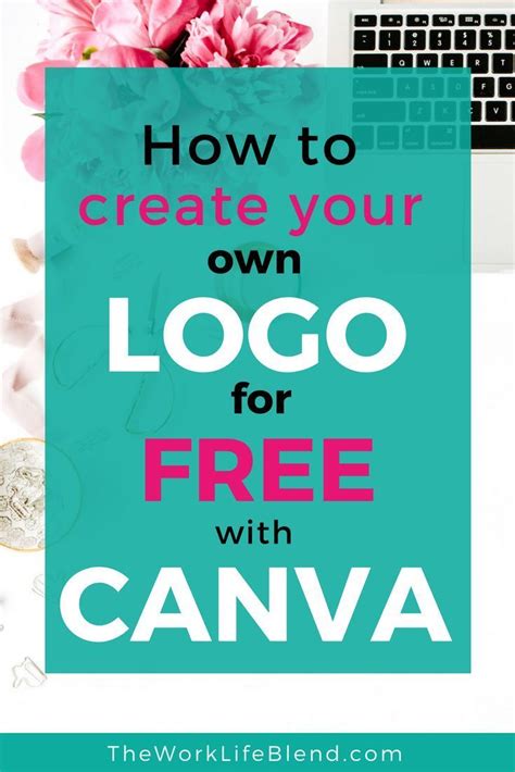 How To Create Your Own Logo For Free With Canva The Work