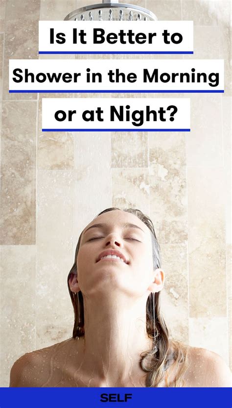 Is It Actually Better To Shower In The Morning Or At Night Night Workout Shower Routine