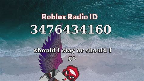 Should I Stay Or Should I Go Roblox Id Roblox Radio Code Roblox Music