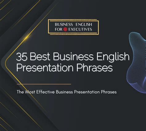 35 Best Business English Presentation Phrases Executive English