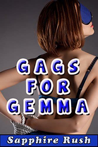 Gags For Gemma Bdsm Predicament Tease And Denial Gemma S Journey Book Kindle Edition By