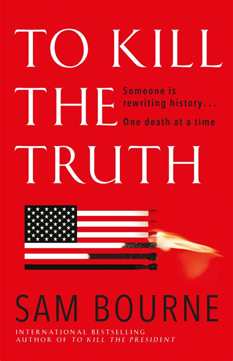 To Kill The Truth By Sam Bourne Books Hachette Australia