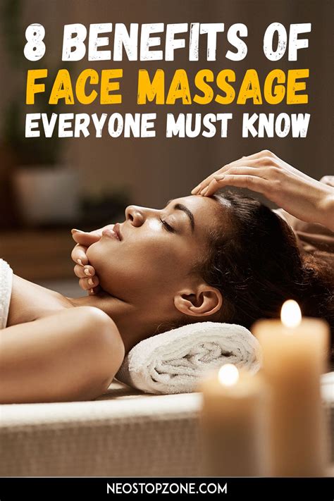 8 Benefits Of Face Massage Everyone Must Know Face Massage Facial