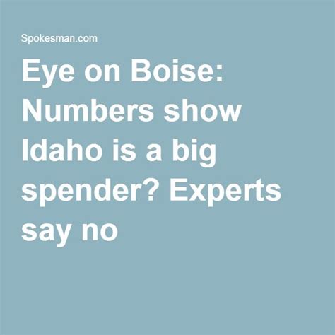 Eye On Boise Numbers Show Idaho Is A Big Spender Experts Say No Numbers Show Idaho Boise